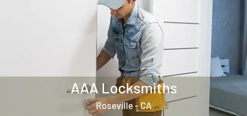  AAA Locksmiths Roseville - CA