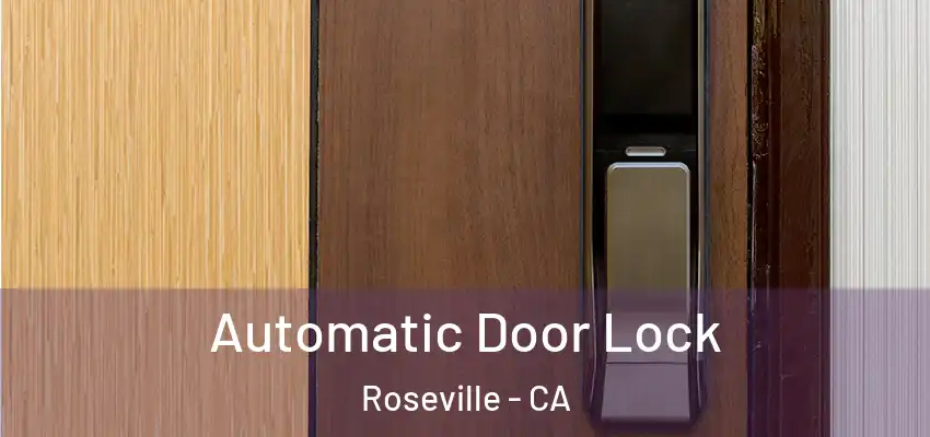  Automatic Door Lock Roseville - CA