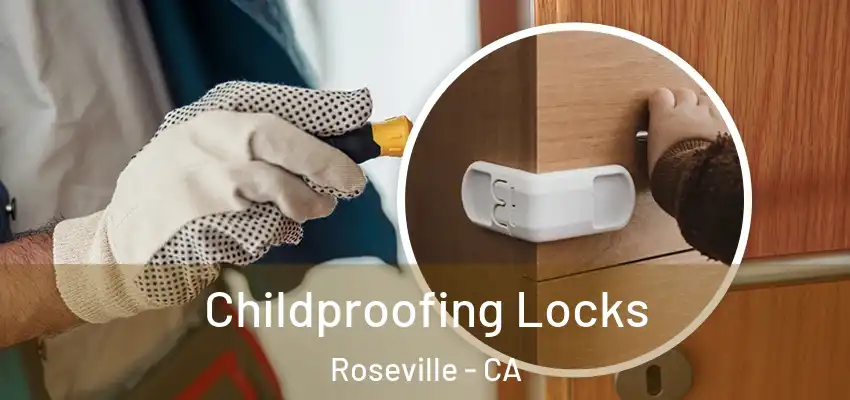  Childproofing Locks Roseville - CA