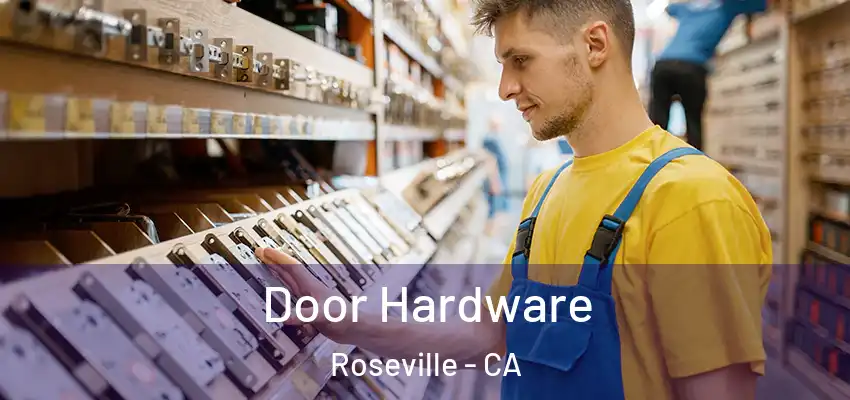  Door Hardware Roseville - CA