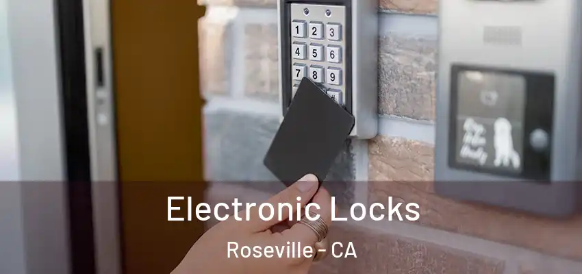  Electronic Locks Roseville - CA