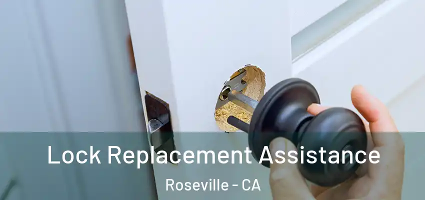 Lock Replacement Assistance Roseville - CA