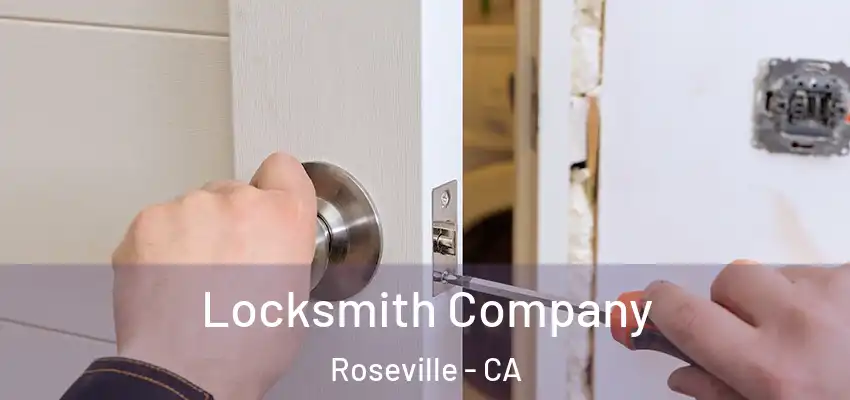 Locksmith Company Roseville - CA