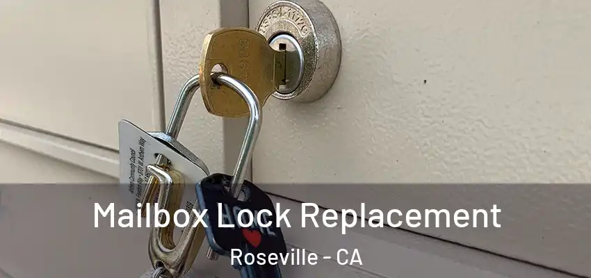  Mailbox Lock Replacement Roseville - CA