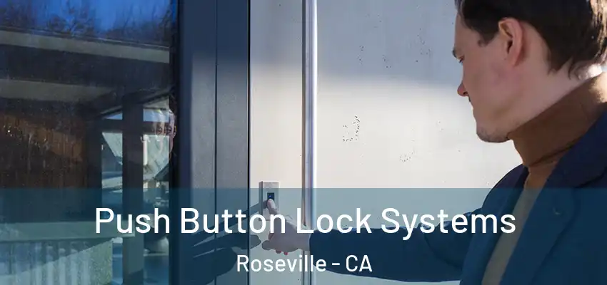  Push Button Lock Systems Roseville - CA