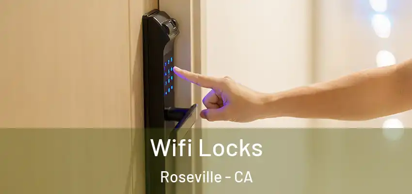  Wifi Locks Roseville - CA